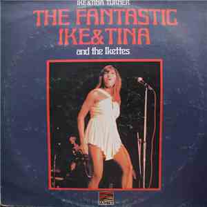 Ike & Tina Turner - The Fantastic Ike & Tina Turner And The Ikettes flac album