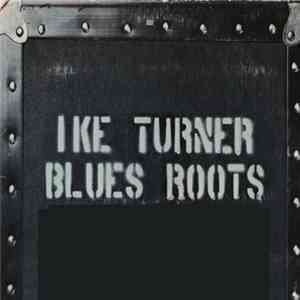 Ike Turner - Blues Roots flac album