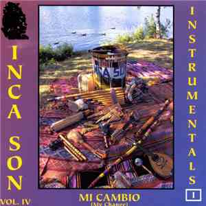 Inca Son - Mi Cambio (My Change) Instrumentals Vol.IV flac album
