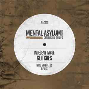 Indecent Noise Feat. Noire Lee - Glitches (Niko Zografos Remix) flac album
