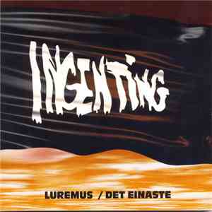 Ingenting - Luremus / Det Einaste flac album