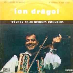 Ion Drăgoi - Un Virtuose Du Violin / A Virtuoso Of The Violin flac album
