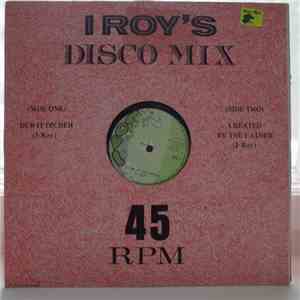 I-Roy - Dub It On Deh / Created By The Father flac album