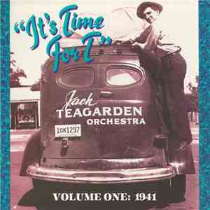 Jack Teagarden And His Orchestra - It's Time For T Volume One: 1941 flac album