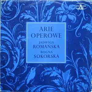 Jadwiga Romańska, Bogna Sokorska - Arie Operowe flac album