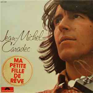 Jean-Michel Caradec - Ma Petite Fille De Rêve flac album