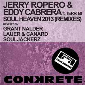 Jerry Ropero & Eddy Cabrera ft. Terri B! - Soul Heaven 2013 (Remixes) flac album