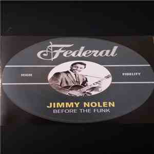 Jimmy Nolen - Before The Funk flac album