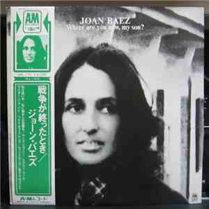 Joan Baez - Where Are You Now, My Son? flac album
