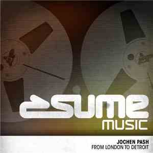 Jochen Pash - From London To Detroit flac album