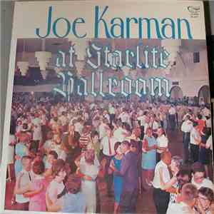 Joe Karman Orchestra - At Starlite Ballroom flac album