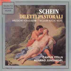 Johann Hermann Schein, Cantus Cölln, Konrad Junghänel - Diletti Pastorali flac album
