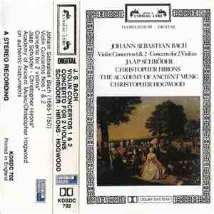 Johann Sebastian Bach, Jaap Schröder, Christopher Hirons, The Academy Of Ancient Music, Christopher Hogwood - Violin Concertos 1 & 2 - Concerto Of 2 Violins flac album
