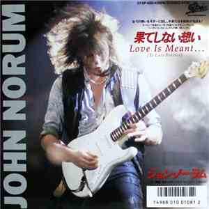 John Norum - Love Is Meant ... (To Last Forever) flac album