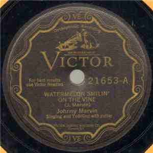 Johnny Marvin / Peg Moreland - Watermelon Smilin' On The Vine / Going Back To Dixie flac album