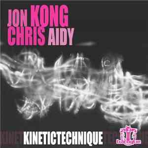 Jon Kong, Chris Aidy - Kinetic Technique flac album