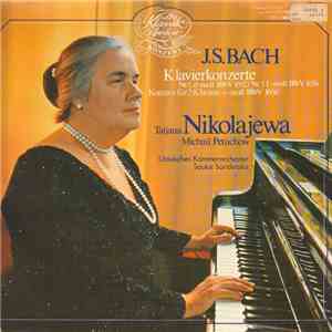 J.S. Bach, Tatjana Nikolajewa, Litauisches Kammerorchester, Michail Petuchow, Saulus Sondetzkis - Klavierkonzerte: Nr. 1 D-moll Bwv 1052 / Nr. 5 F-moll Bwv 1056 / Konzert Für 2 Klaviere C-moll Bwv 1060 flac album