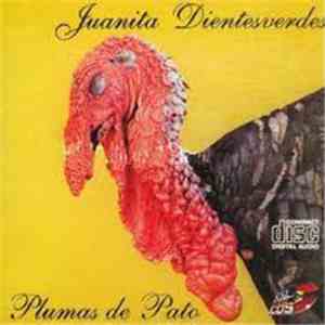 Juanita Dientes Verdes - Plumas de Pato flac album