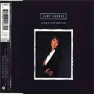 Judy Cheeks - As Long As You're Good To Me flac album