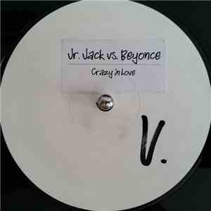 Junior Jack vs. Beyoncé - Crazy In Love flac album