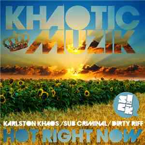 Karlston Khaos / Sub Criminal / Dirty Riff - Hot Right Now flac album