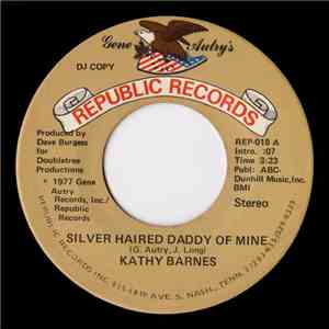 Kathy Barnes - Silver Haired Daddy Of Mine / Tears On My Pillow flac album