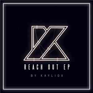 Kayliox - Reach Out EP flac album