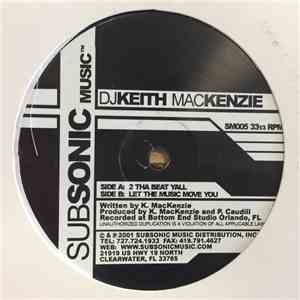 Keith Mackenzie - 2 Tha Beat Y'all / Let The Music Move You flac album