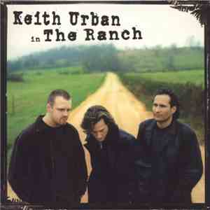 Keith Urban In The Ranch  - Keith Urban In The Ranch flac album