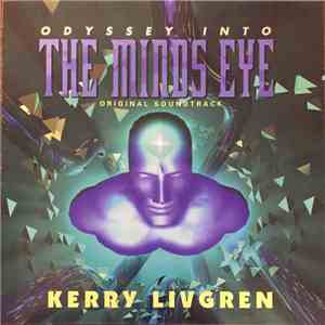 Kerry Livgren - Odyssey Into The Mind's Eye (Original Soundtrack) flac album