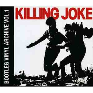 Killing Joke - Bootleg Vinyl Archive Vol.1 flac album