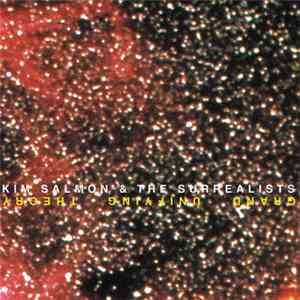 Kim Salmon And The Surrealists - Grand Unifying Theory flac album