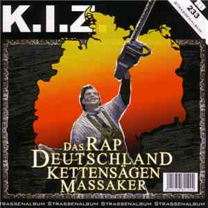 K.I.Z. - Das Rap Deutschland Kettensägen Massaker flac album