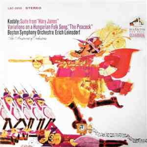 Kodály - Boston Symphony Orchestra / Erich Leinsdorf - Suite From "Háry János" / Variations On A Hungarian Folk Song, "The Peacock" flac album