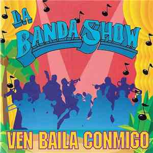 La Banda Show - Ven Baila Conmigo flac album