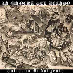 La Mancha Del Pecado - Infierno Indulgente flac album
