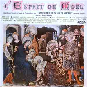 Le Petit Chœur Du Collège De Montreux et Charles Jauquier Direction Robert Mermoud - L'Esprit De Noël flac album