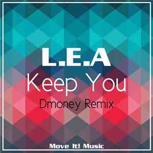 L.E.A - Keep You (Dmoney Remix) flac album