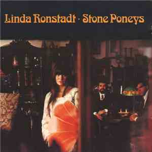 Linda Ronstadt · Stone Poneys - Linda Ronstadt · Stone Poneys flac album