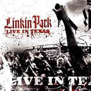 Linkin Park - Live In Texas flac album