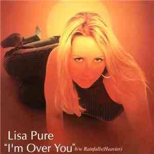 Lisa Pure - I'm Over You flac album