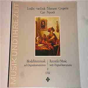 Loeillet, van Eyck, Telemann, Couperin, Carr, Pepusch - Blockflötenmusik Auf Originalinstrumenten II 1700 / Recorder Music With Original Instruments II 1700 flac album