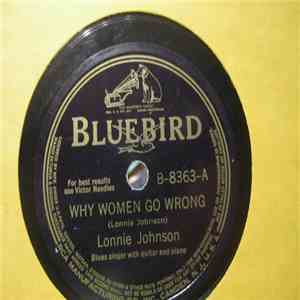 Lonnie Johnson  - Why Women Go Wrong/She's Only A Woman flac album