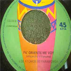 Los Atomos De Paramonga - Pa' Oriente Me Voy flac album