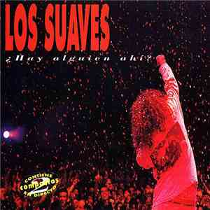 Los Suaves - ¿Hay Alguien Ahí? flac album