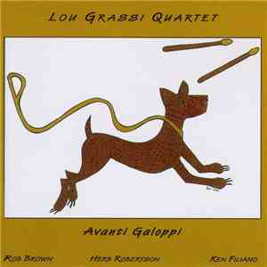Lou Grassi Quartet - Avanti Galoppi flac album