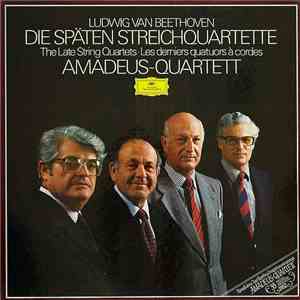 Ludwig van Beethoven, Amadeus-Quartett - Die Späten Streichquartette  The Late String Quartets  Les Derniers quatuors à cordes flac album