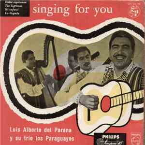 Luis Alberto Del Parana Y Su Trio Los Paraguayos - Singing For You flac album