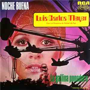Luis Carlos Meyer Con La Orquesta de Rafael de Paz - Noche Buena / La Gallina Ponedora flac album