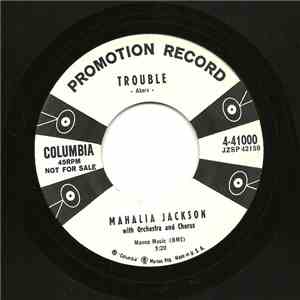 Mahalia Jackson - Trouble / He's The Light Unto My Pathway flac album